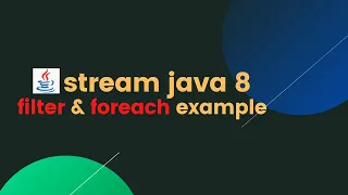 stream java 8 stream filter foreach example