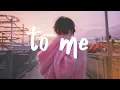 Alina Baraz - To Me