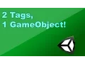 Unity - C 2 Tags 1 GameObject