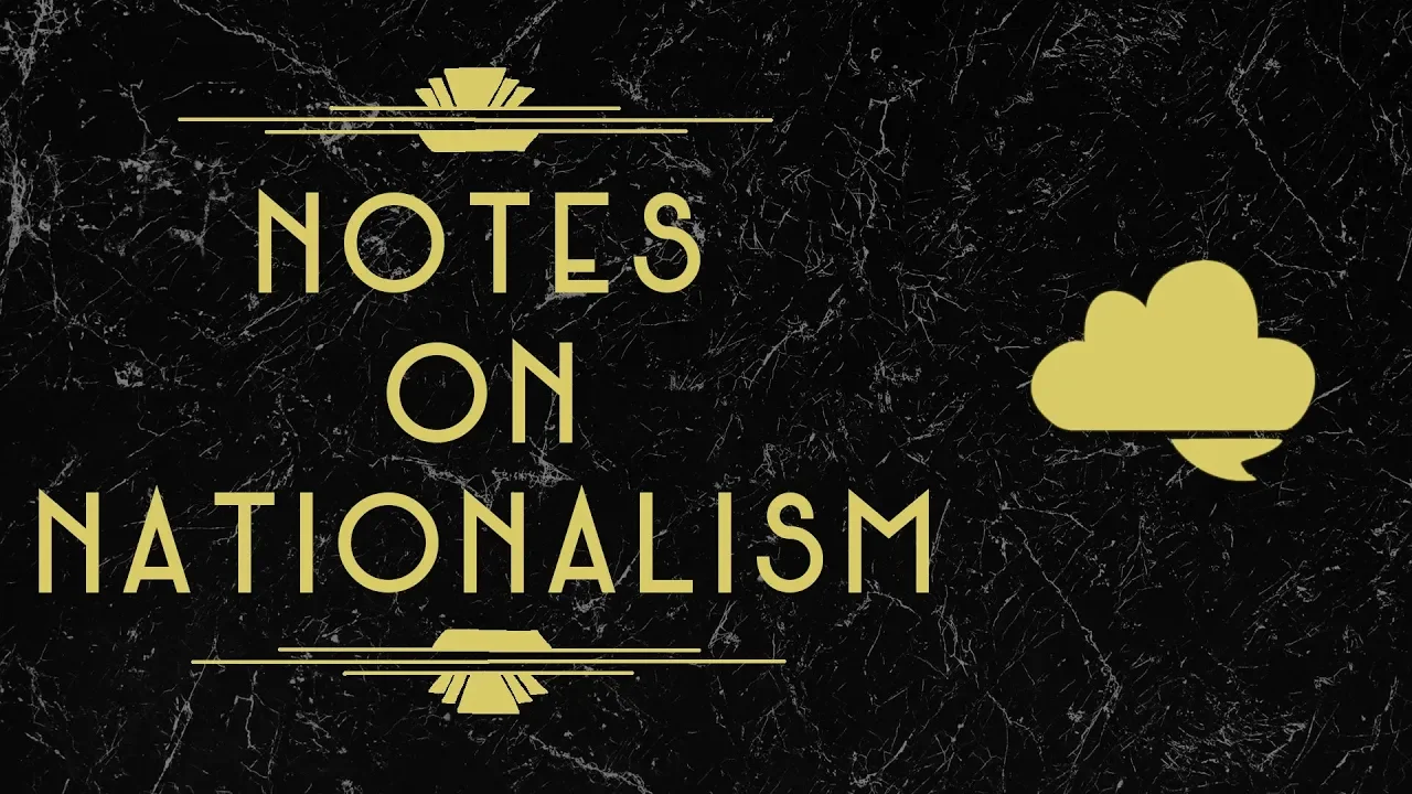 Notes on Nationalism