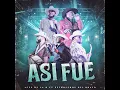 Asi Fue (feat. Petroleros Del Bravo)