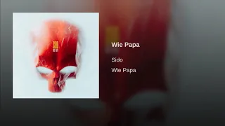 Sido Wie Papa 