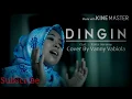 Download Lagu DINGIN COVER BY VANNY  VABIOLA(LYRICS)