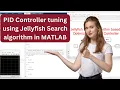 PID PID Controller tuning using Jellyfish Search algorithm in MATLAB