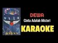 Download Lagu Dewa - Cinta adalah misteri (karaoke)