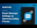 How to Reset Message Settings on Samsung Galaxy Phones Unable to Send or Receive Text Messages
