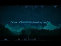 Patron - OKYANUS (𝐬𝐥𝐨𝐰𝐞𝐝 𝐛𝐲 𝐜𝐚𝐤𝐲)