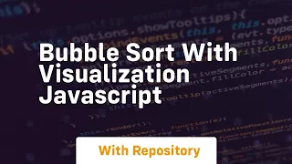 Bubble sort with visualization javascript