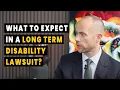 What to Expect in a Long Term Disability Lawsuit