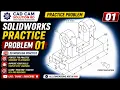 SOLIDWORKS Practice Problem 01 3D Modeling Tutorial CAD CAM Solution BD