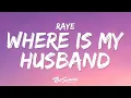 Download Lagu RAYE - WHERE IS MY HUSBAND! (Lyrics)