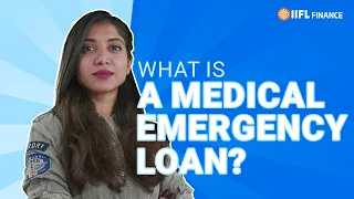 How to get a loan for a medical emergency | What's the process? | IIFL Finance
