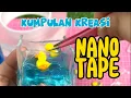 Lagu Kreasi Nano Tape by @dewivanow