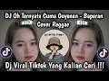 DJ OHH TERNYATA CUMA GUYONAN - BAPERAN COVER REMIX VIRAL TIKTOK TERBARU 