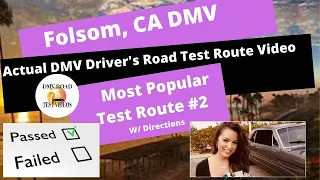 ACTUAL TEST ROUTE Folsom DMV Test Route CA Behind The Wheel Drivers License Adult Education Ed