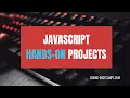 Intro to JavaScript Web Development for Beginners Mastering JS with 3 Hands-on Projects in 2 hours
