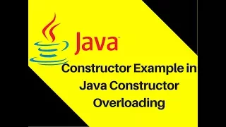 7 6 Constructor Example in Java Constructor Overloading