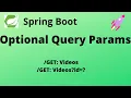 Spring Boot Tutorial - Optional Query parameters in GET request