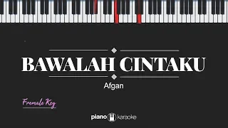 Download Bawalah Cintaku (FEMALE KEY) Afgan (KARAOKE PIANO) MP3