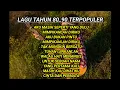 Lagu LAGU POPULER TAHUN 80_90 || TEMEN SANTAI MAUPUN TEMAN PERJALANAN #laguviral #nostalgiajamandulu