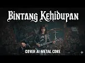 Lagu Bintang Kehidupan – Nike Ardila | Versi ROCK AI METALCORE Cover