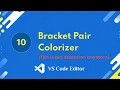 10 Bracket Pair Colorizer - This is not extension anymore VS Code Editor