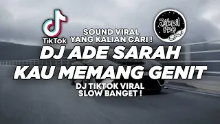 Download DJ ADE SARAH KAU MEMANG GENIT REMIX SLOW TIKTOK VIRAL 2024 FULL BASS ! Jibril Pro Version MP3