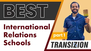 Download #Transizion The Best International Relations Schools (Part 1) MP3