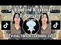 Download Lagu DJ BLOODLINE BREAKBEAT || DJ BLOODLINE STYLE BREAKBEAT BY DJ DANVATA VIRAL TIKTOK YANG KALIAN CARI