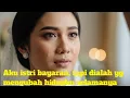 Lagu Aku istri bayaran, tapi dialah yg mengubah hidupku selamanya