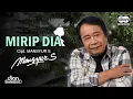 Download Lagu Mansyur S - Mirip Dia | Official Music Video