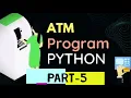 making fully working ATM in python with source code codewithsolo666 part-5