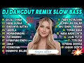 DJ DANGDUT REMIX‼️SLOW BASS‼️GULALI DUNIA🎧 NASIB BUNGA🎧RINDUNYA HATIKU🎧SARMILA