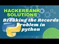 Hackerrank problem Breaking the Records in problem-Solving is solved for you in python language