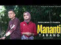 Download Lagu Puspa Indah Feat Ifandra - Mananti Tarang (Official Music Video)