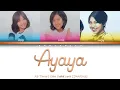 Download Lagu AB Three - Ayaya (Color Coded Lyrics/Lirik INA/ENG)