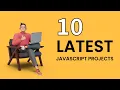10 Latest Javascript Projects With Free Source Code