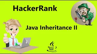 Hackerrank Java Inheritance II Solution - java 8 Hackerrank java