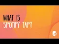 Let Me Explain l Spotify Tap