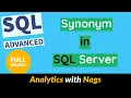 What is Synonym in SQL or SQL Server SQL Advanced Tutorial 21