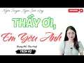 Download Lagu NGHE TRUYỆN NGÔN TÌNH HAY: THẦY ƠI, EM YÊU ANH| TỔNG HỢP TRUYỆN NGÔN TÌNH HAY.