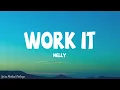 Download Lagu Nelly - Work It (Lyrics) ft. Justin Timberlake