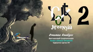 Icciitii Jireenyaa Kutaa 2ffaa Diraamaa Raadiyoo 