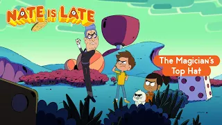 NATE IS LATE Season 2 Magician S Top Hat FULL EPISODE 