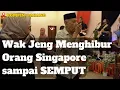 Download Lagu Wak Jeng Show di ROMPIN PAHANG Bersama WARGA SINGAPORE - SEMUA MENARI NON STOP