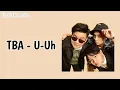 Download Lagu TBA - U-Uh || Lirik Lagu