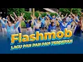 FLASHMOB LAGU PAN PAN PAN TERDEPAN