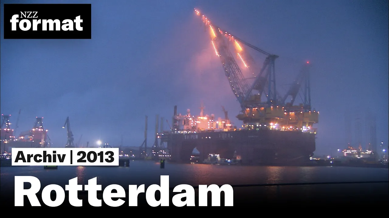 Europas Tor zur Welt: Rotterdam (2013)