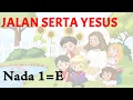 Download Lagu JALAN SERTA YESUS - KARAOKE (NADA E)