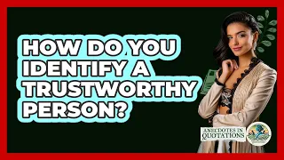 چگونه یک فرد قابل اعتماد را شناسایی کنیم حکایات نقل قول شده 